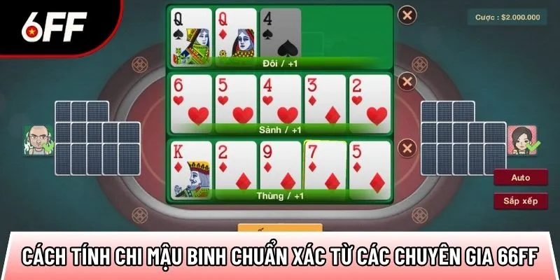 Cách tính chi Mậu Binh Chuẩn Xác Từ Các Chuyên Gia 6FF